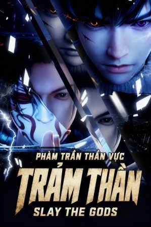 Trảm Thần: Phàm Trần Thần Vực (Phần 1)